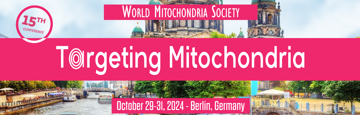 15th World Congress on Targeting Mitochondria | October 29-31, 2024 | Berlin, Germany 