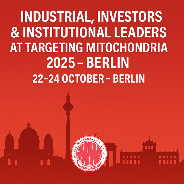 Who is Attending ? Global Industrial, Investors & Institutional Leaders Unite at Targeting Mitochondria 2025 – Berlin